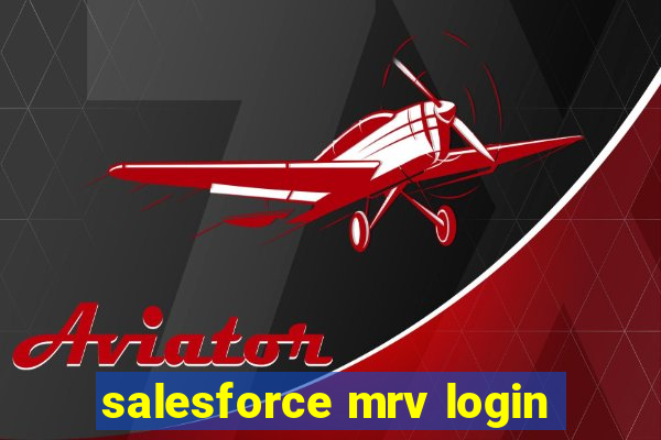 salesforce mrv login