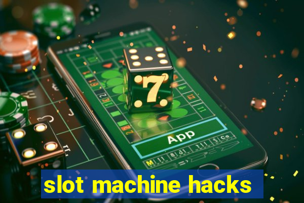 slot machine hacks