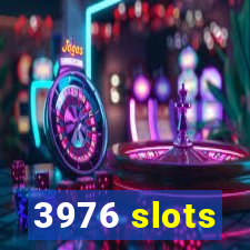 3976 slots