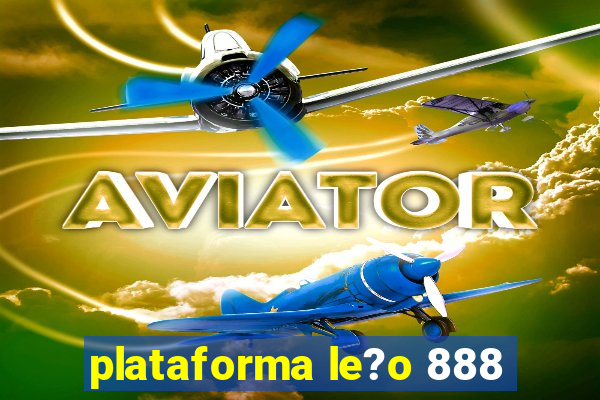 plataforma le?o 888