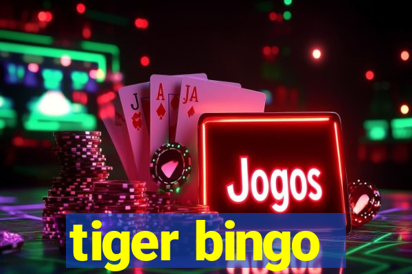 tiger bingo