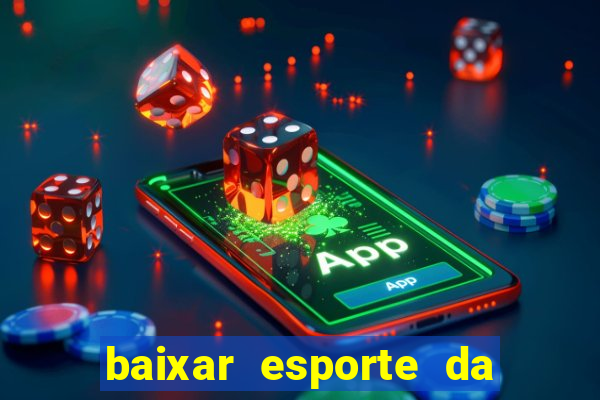 baixar esporte da sorte apk