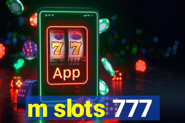 m slots 777