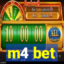 m4 bet