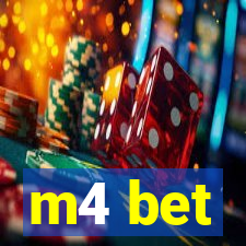 m4 bet