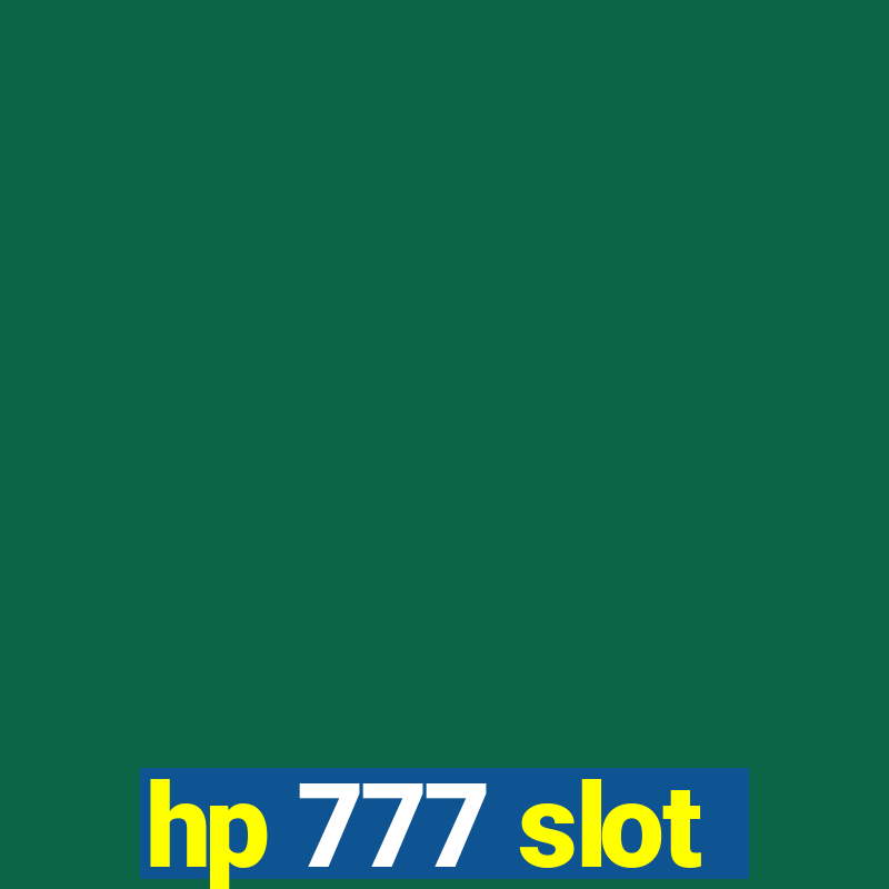 hp 777 slot