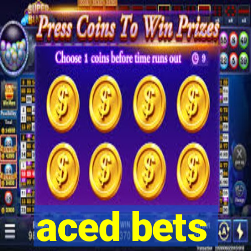 aced bets