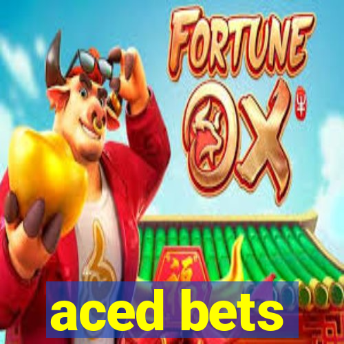 aced bets