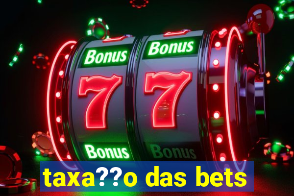 taxa??o das bets