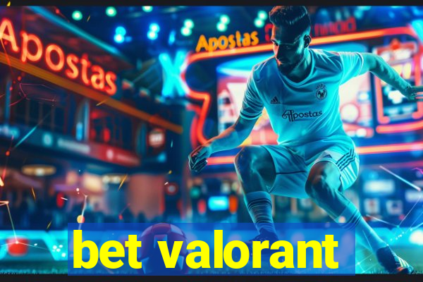 bet valorant