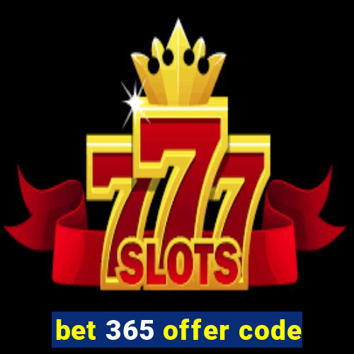 bet 365 offer code