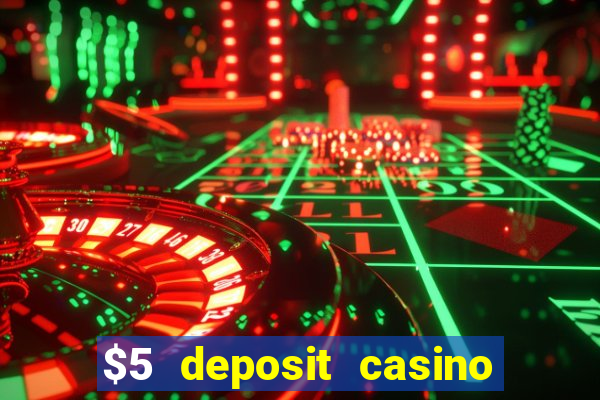 $5 deposit casino nz 2022