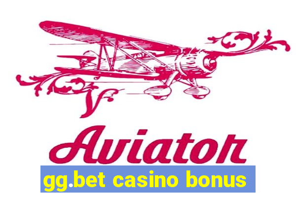 gg.bet casino bonus