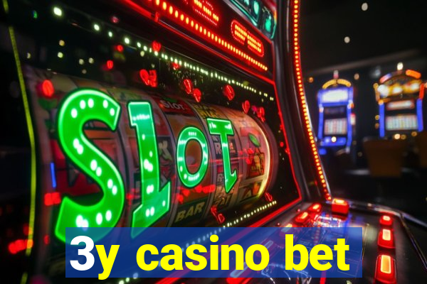 3y casino bet