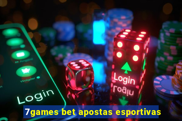 7games bet apostas esportivas