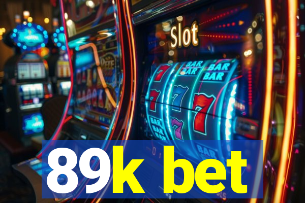 89k bet