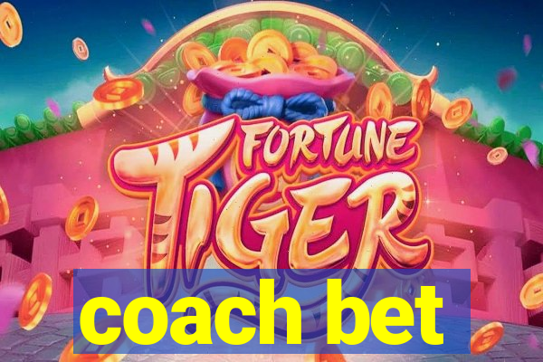 coach bet