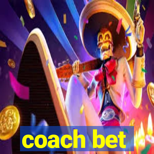 coach bet