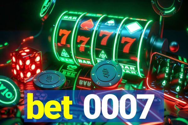 bet 0007