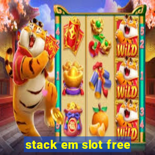 stack em slot free