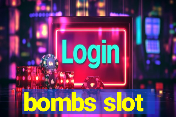 bombs slot