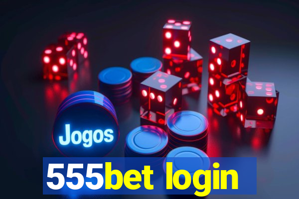 555bet login