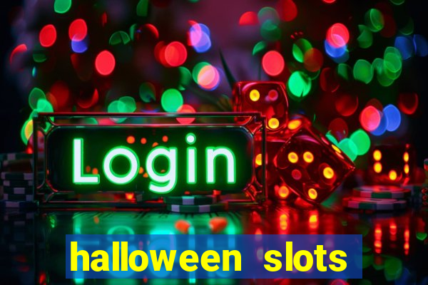 halloween slots ca?a níqueis