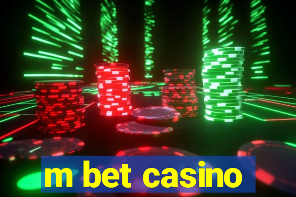 m bet casino