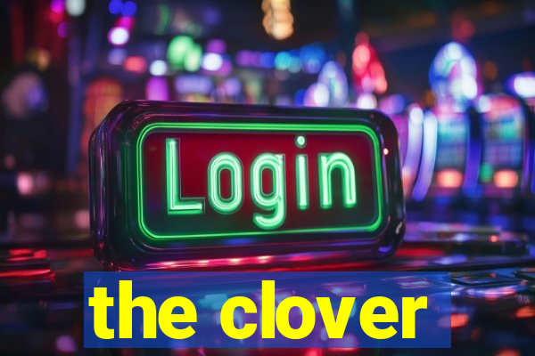 the clover