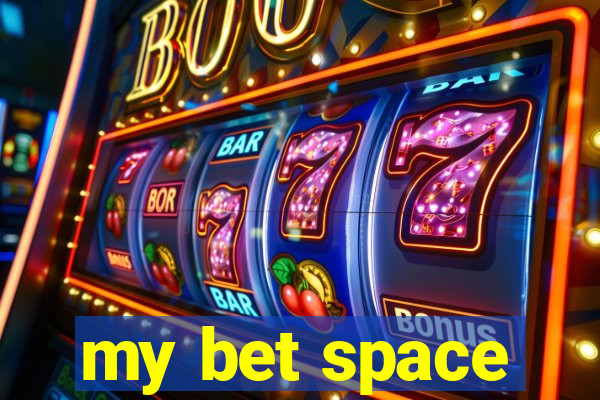 my bet space