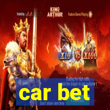 car bet