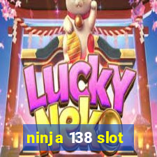 ninja 138 slot