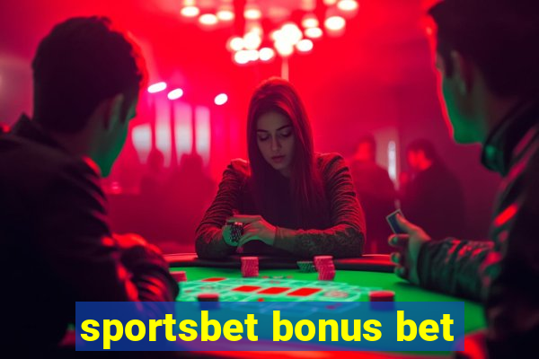 sportsbet bonus bet