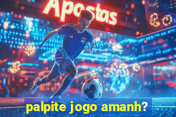 palpite jogo amanh?