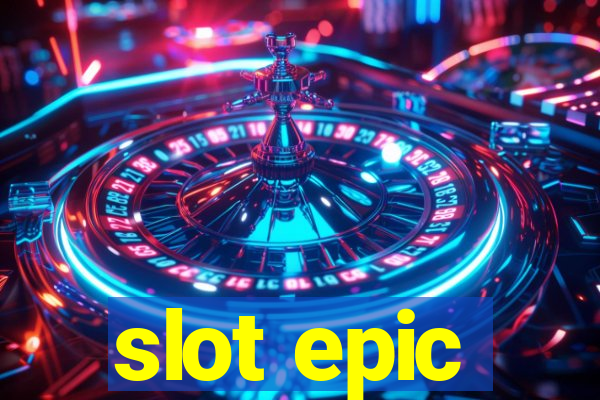 slot epic