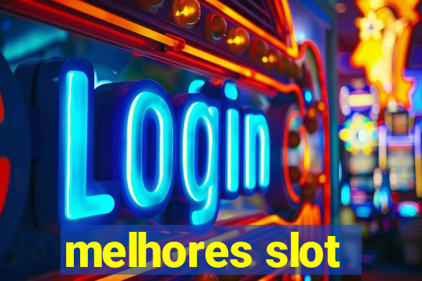 melhores slot