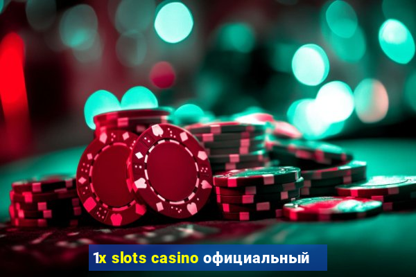 1x slots casino официальный