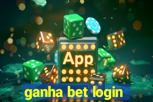 ganha bet login