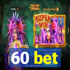 60 bet