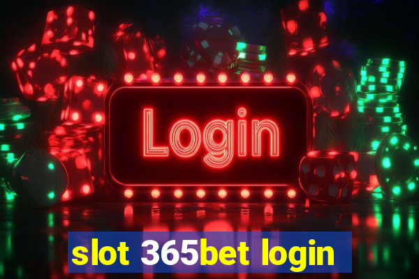 slot 365bet login