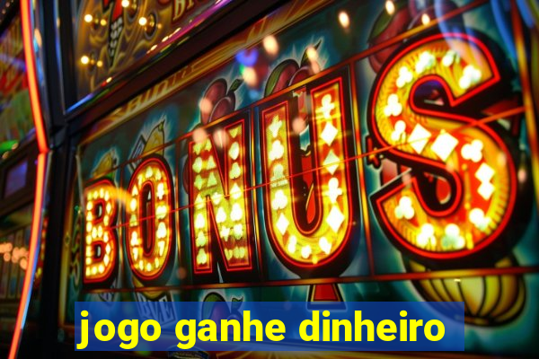 jogo ganhe dinheiro