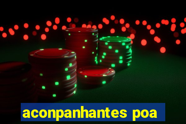 aconpanhantes poa