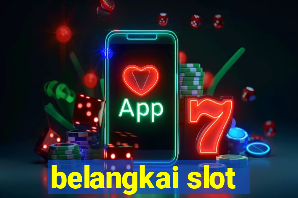 belangkai slot