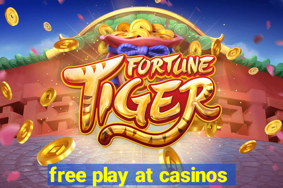 free play at casinos