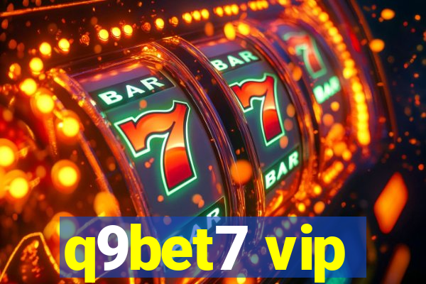 q9bet7 vip