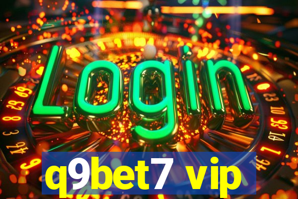 q9bet7 vip