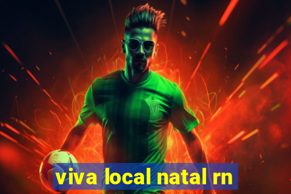 viva local natal rn