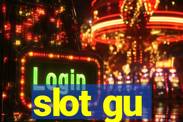 slot gu