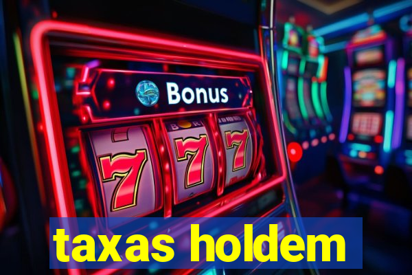 taxas holdem