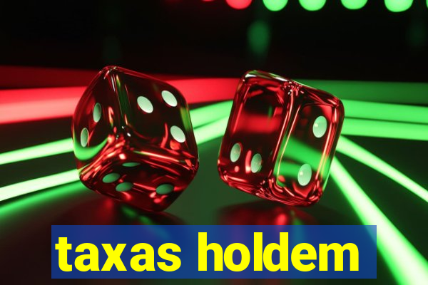 taxas holdem